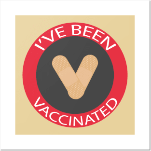 I'v Been Vaccinated Posters and Art